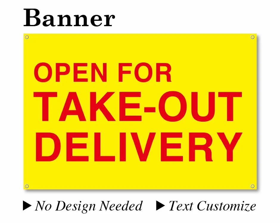 Banner 24"X36" Yellow background/Red text [OPEN FOR TAKE-OUT DELIVERY] No need to design